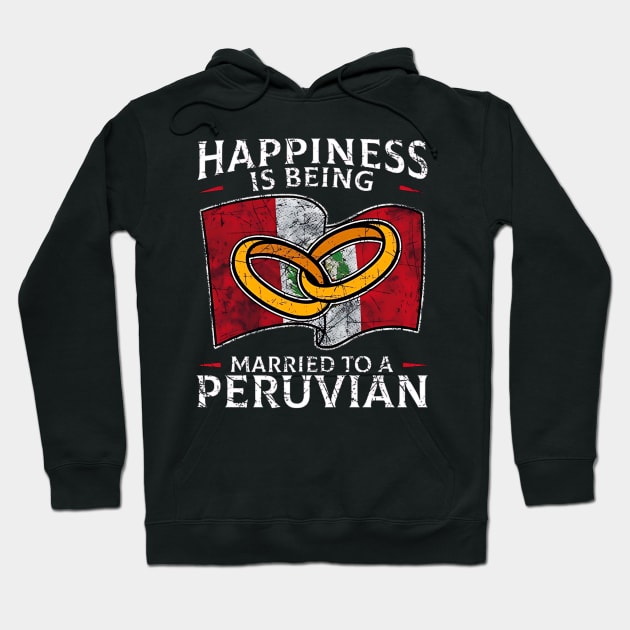 Happiness Is Being Married To A Peruvian Hoodie by PERODOO